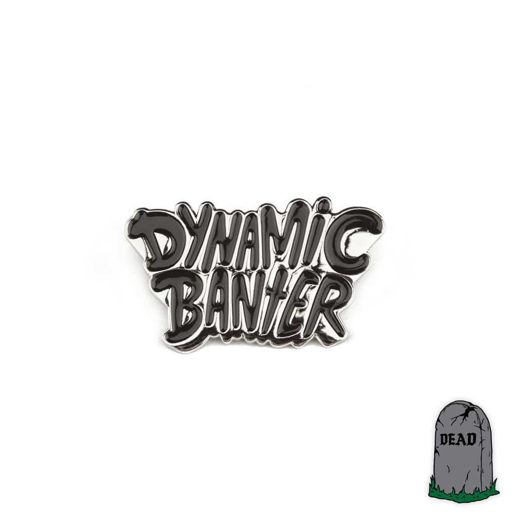 The Dynamic Banter Pin II