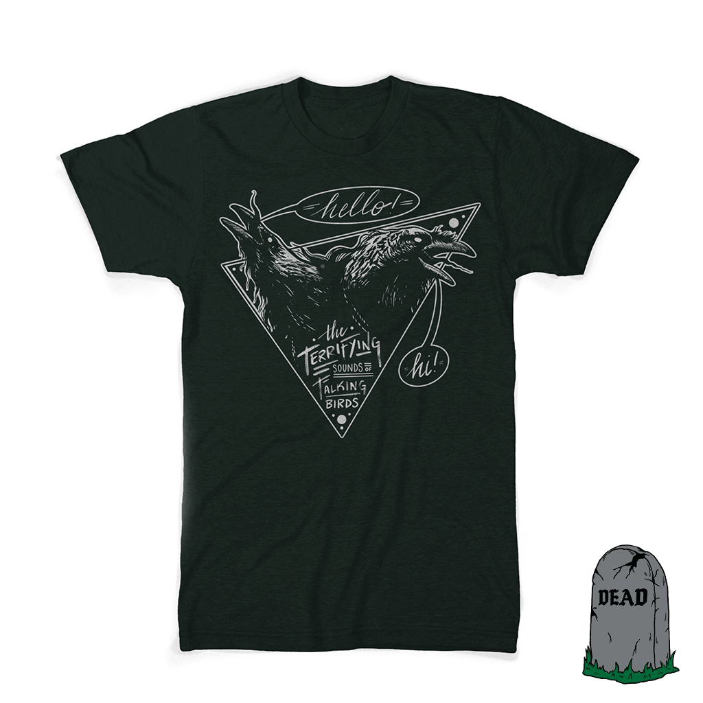 The Terrifying Sounds of Talking Birds Shirt (RIP)
