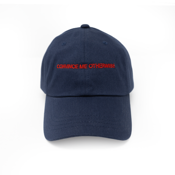 Convince Me Otherwise