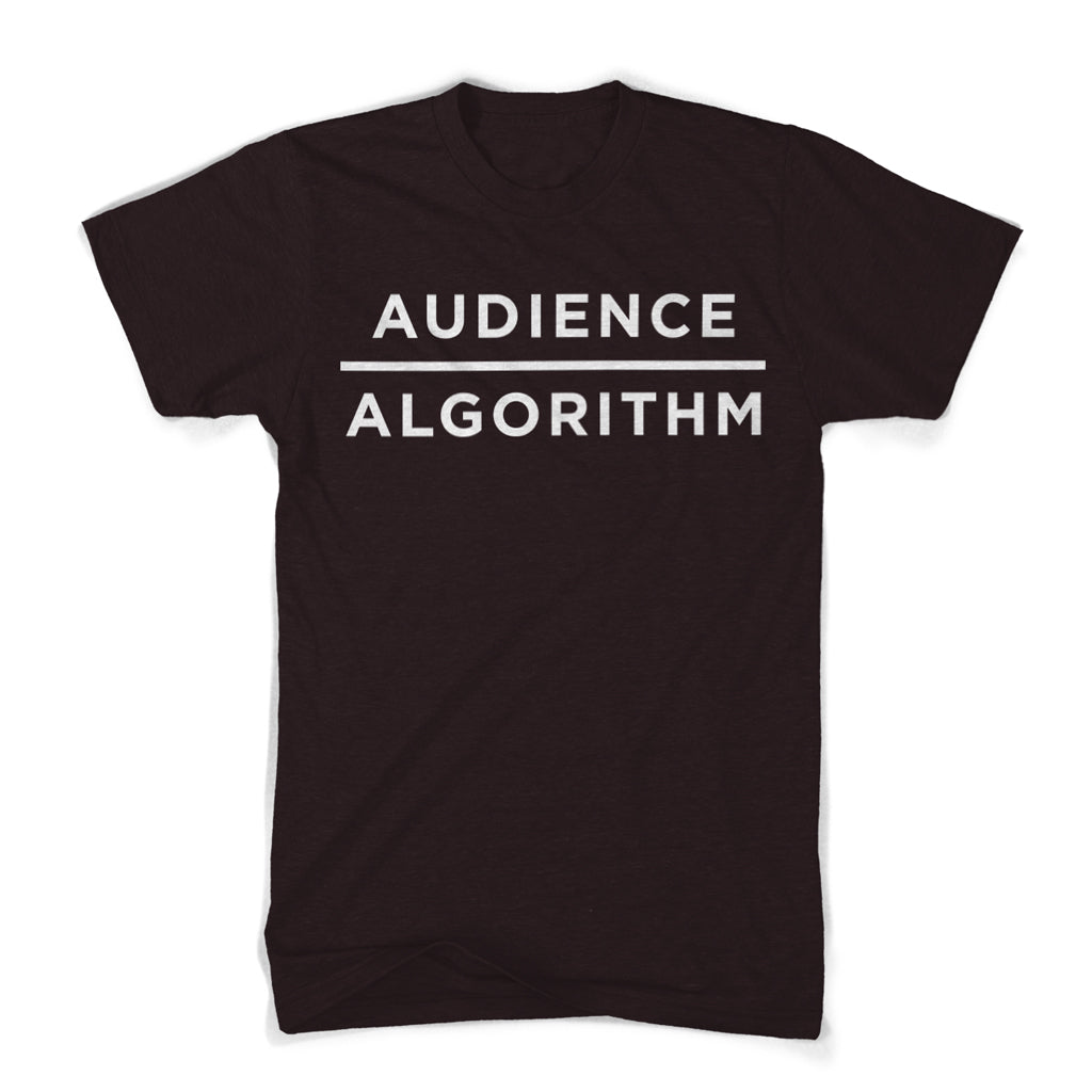 Audience Over Algorithm Shirt