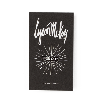 Sign Out Enamel Pin