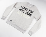 I Love You More Than Ice Cream Pullover