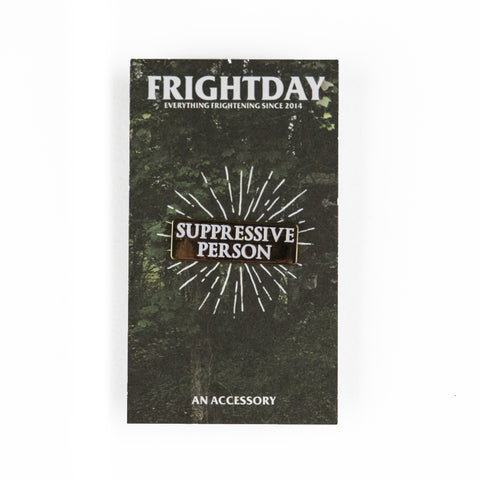 Suppressive Person Enamel Pin