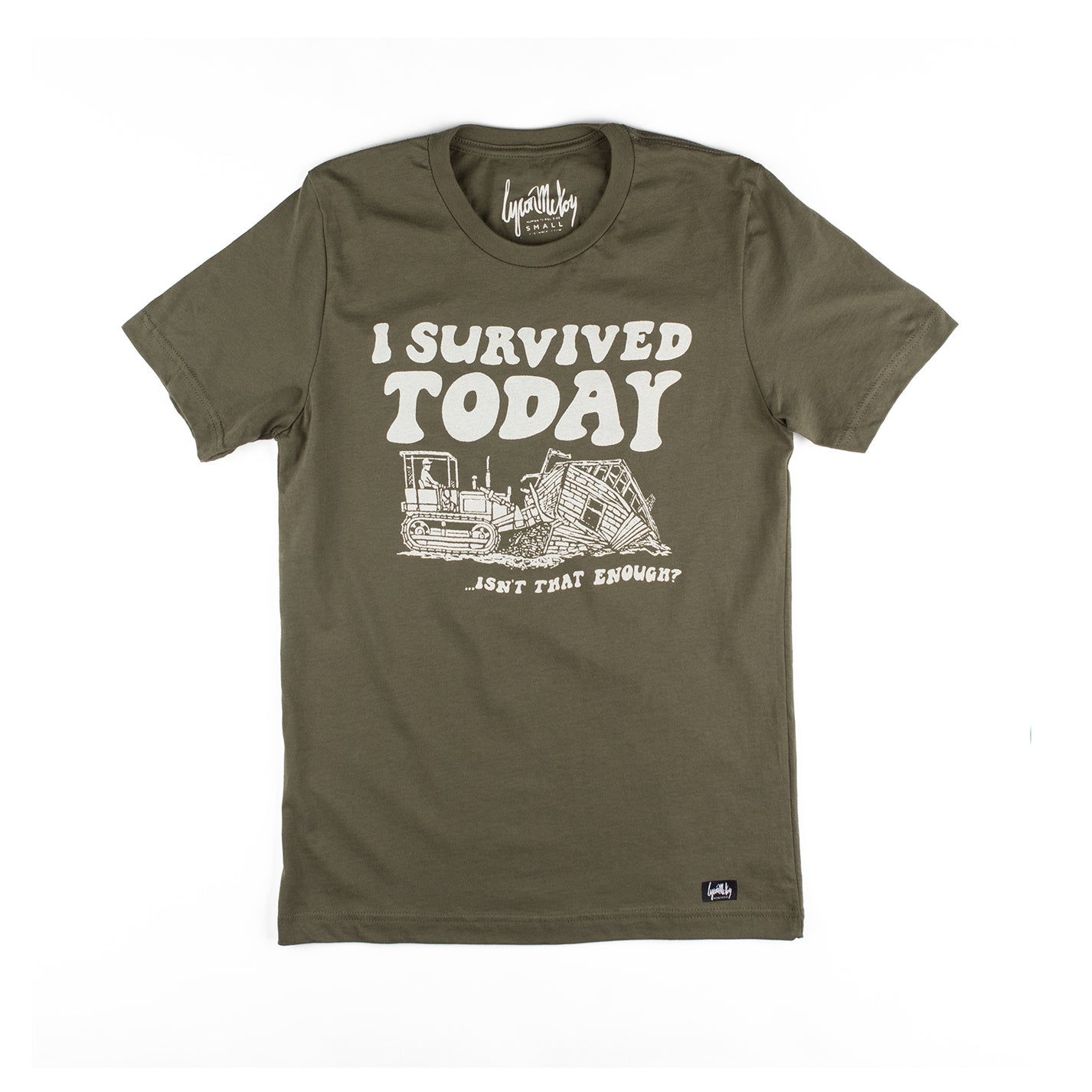I Survived Today...Shirt