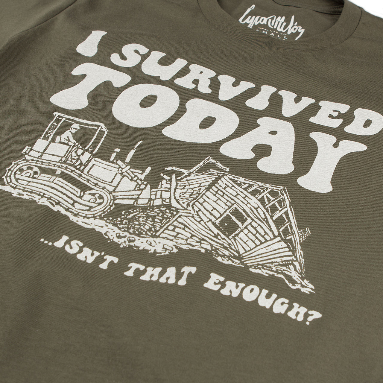 I Survived Today...Shirt