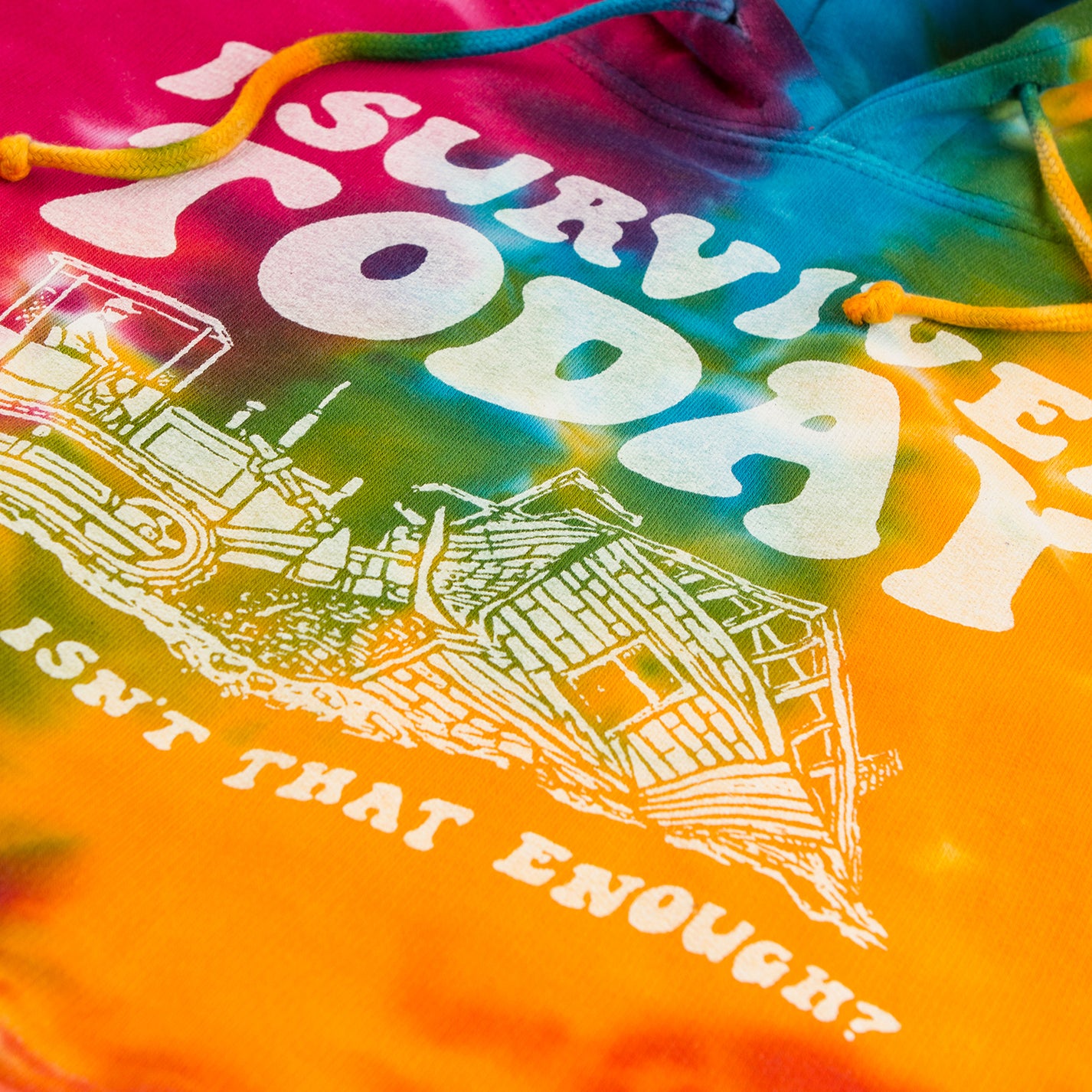 I Survived Today...Tie-Dye Hooded Sweatshirt